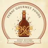 Honey Mustard Balsamic Dressings - Tubac Gourmet Foods